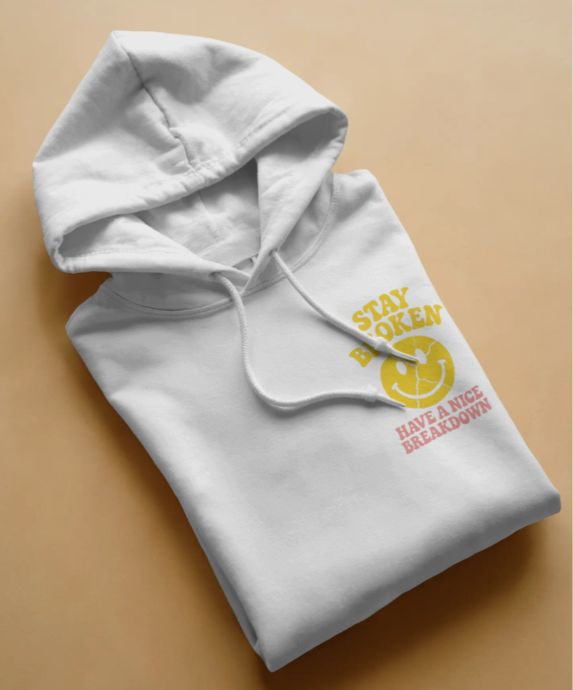 Organic White Hoodie - Stay Broken... And Warm